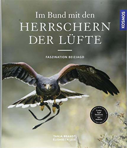 Stock image for Im Bund mit den Herrschern der Lfte: Faszinierende Beizjagd in packenden Bildern for sale by medimops