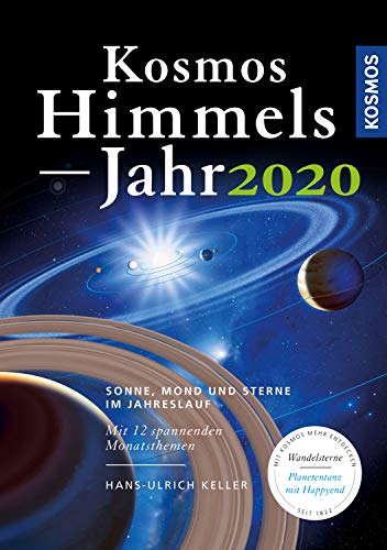 Kosmos Himmelsjahr 2020: Sonne, Mond und Sterne im Jahreslauf - Keller, Hans-Ulrich
