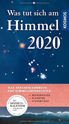 Stock image for Was tut sich am Himmel 2020: Das Taschenjahrbuch fr Himmelsbeobachter for sale by medimops