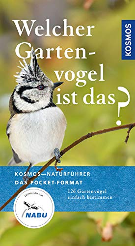 Beispielbild fr Welcher Gartenvogel ist das?: Kosmos Basic (Kosmos-Naturfhrer Basics) zum Verkauf von medimops