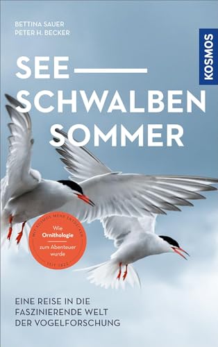 9783440170724: Seeschwalbensommer: Eine Reise in die faszinierende Welt der Vogelforschung