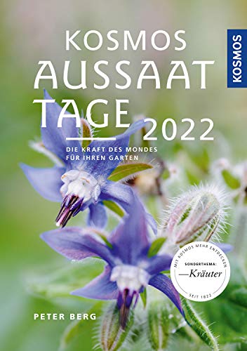 Beispielbild fr Kosmos Aussaattage 2022: Die Kraft des Mondes fr Ihren Garten zum Verkauf von medimops