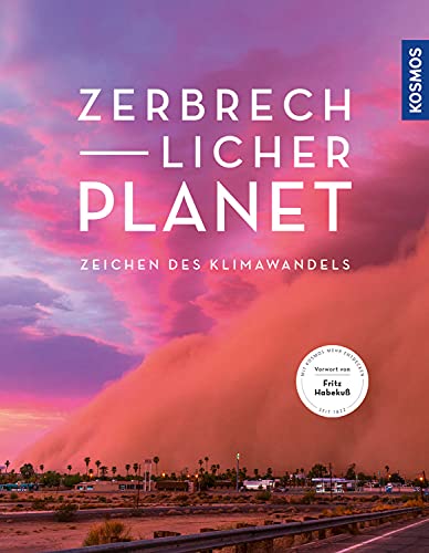 Imagen de archivo de Zerbrechlicher Planet: Die Auswirkungen des Klimawandels a la venta por medimops