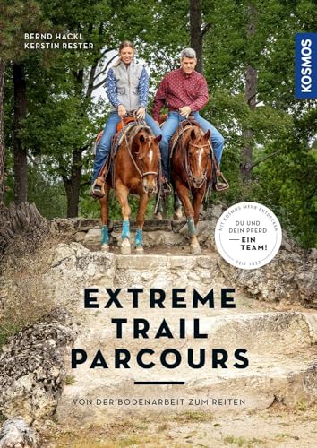 9783440173497: Extreme Trail Parcours: Von der Bodenarbeit zum Reiten, Du und dein Pferd - ein Team!