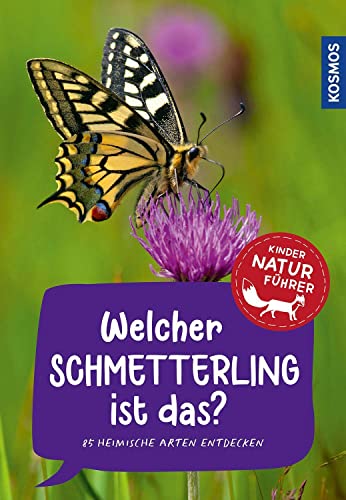 Stock image for Welcher Schmetterling ist das? Kindernaturfhrer for sale by GreatBookPrices