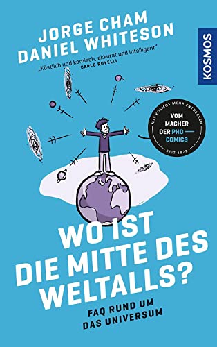 Beispielbild fr Wo ist die Mitte des Weltalls?: FAQ rund um das Universum - Vom Cartoonist der beliebten PhD-Comics zum Verkauf von medimops