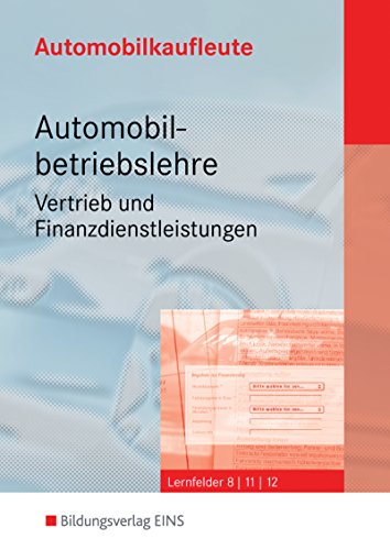 Stock image for Automobilkaufleute, 4 Bde., Automobilbetriebslehre, Vertrieb und Finanzdienstleistungen for sale by medimops