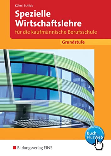 Beispielbild fr Spezielle Wirtschaftslehre fr die kaufmnnische Berufsschule. Grundstufe Ausgabe Baden-Wrttemberg. Lehr-/Fachbuch: Grundstufe Ausgabe fr Baden-Wrttemberg Lehr-/Fachbuch zum Verkauf von medimops