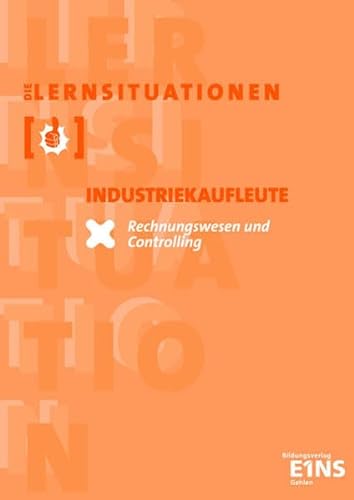 9783441660385: Lernsituationen Industriekaufleute. Rechnungswesen und Controlling.