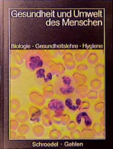 Gesundheit und Umwelt des Menschen. Biologie - Gesundheitslehre - Hygiene. (Lernmaterialien) (9783441913788) by Biermann, Bernd; Lutz, Wolfgang