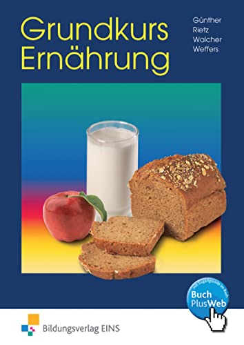 Beispielbild fr Grundkurs Ernhrung - eine leicht verstndliche Ernhrungslehre. Lehr-/Fachbuch zum Verkauf von medimops