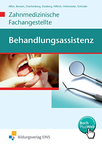 Behandlungsassistenz - Zahnmedizinische Fachangestellte : Schülerband - Bernhard Alfter