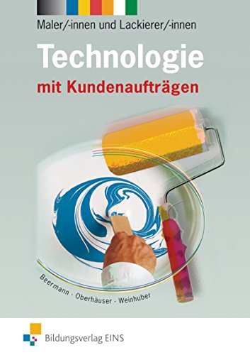 Beispielbild fr Technologie Maler und Lackierer: mit Kundenauftrgen Lehr-/Fachbuch zum Verkauf von medimops