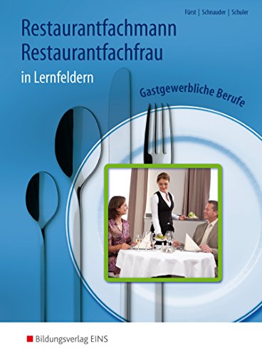 Beispielbild fr Gastgewerbliche Berufe in Lernfeldern / Restaurantfachmann / Restaurantfachfrau Gastgewerbliche Berufe in Lernfeldern: Schlerband zum Verkauf von Buchpark