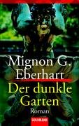 Der dunkle Garten. (9783442000036) by Mignon G. Eberhart