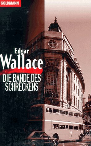 Imagen de archivo de Goldmann Krimi, Bd.11, Die Bande des Schreckens Wallace, Edgar a la venta por tomsshop.eu