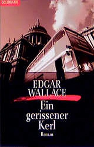 Beispielbild fr Goldmann Krimi, Bd.28, Ein gerissener Kerl Wallace, Edgar zum Verkauf von tomsshop.eu