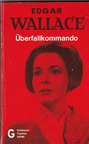 Überfallkommando (Nr. 75) Goldmanns Taschen-Krimi; Die Edgar-Wallace-Jubiläumsausgabe; - Wallace, Edgar