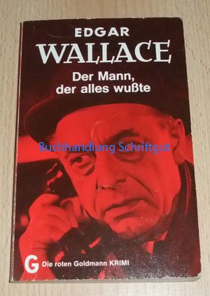 Der Mann, der alles wußte. Goldmann Rote Krimi Band 46. TB - Edgar Wallace, Hg.: Friedrich A. Hofschuster