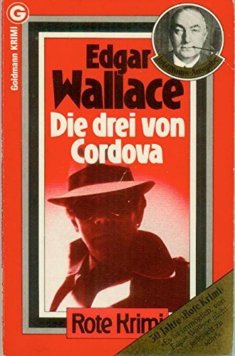 Beispielbild für Die Drei von Cordova - Die Edgar Wallace Jubiläumsausgabe Nr. 13 zum Verkauf von Sammlerantiquariat