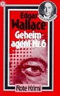 Geheimagent Nr. 6. (9783442002368) by Edgar Wallace