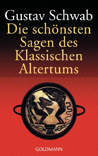 Stock image for DIE SCHNSTEN SAGEN DES KLASSISCHEN ALTERTUMS for sale by German Book Center N.A. Inc.