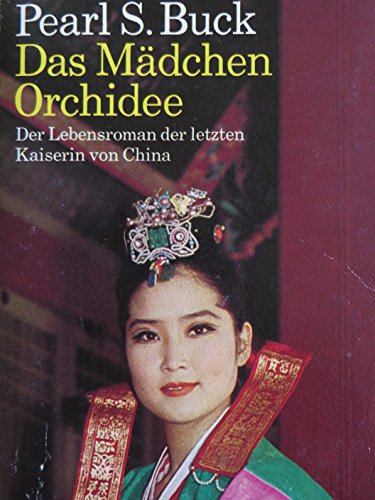 Das Mädchen Orchidee: Roman