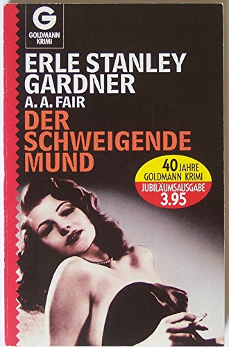 Der schweigende Mund (9783442022595) by Erle Stanley Gardner; A. A. Fair