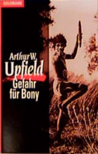 Gefahr fÃ¼r Bony. (9783442022892) by Upfield, Arthur W.