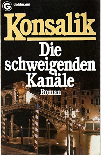 Die Schweigende Kanale (9783442025794) by Konsalik