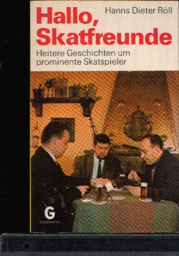 Stock image for Hallo, Skatfreunde! : Heitere Geschichten um prominente Skatspieler. for sale by DER COMICWURM - Ralf Heinig