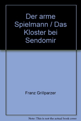 Beispielbild fr Der arme Spielmann / Das Kloster bei Sendomir zum Verkauf von 3 Mile Island