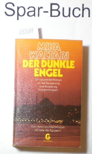 Stock image for Der dunkle Engel. Roman um die Belagerung und Eroberung Konstantinopels. for sale by medimops
