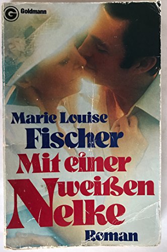 Stock image for Mit einer weien Nelke : Roman for sale by Harle-Buch, Kallbach