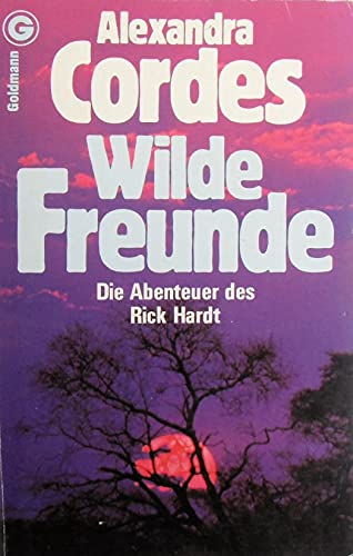 Beispielbild für Wilde Freunde: Die Abenteuer des Rick Hardt zum Verkauf von Buchstube Tiffany