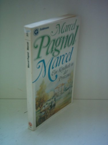 Marcel. Eine Kindheit in der Provence. (9783442037506) by Marcel Pagnol