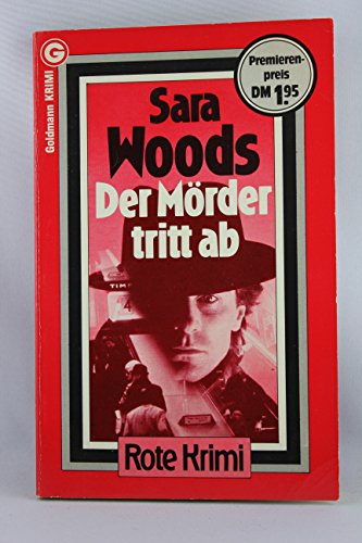 9783442048786: Der Mrder tritt ab. Kriminalroman. - Woods, Sara