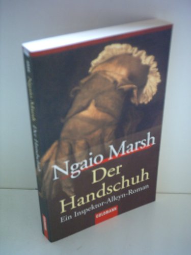 Der Handschuh. Ein Inspektor- Alleyn- Roman. (9783442049349) by Marsh, Ngaio