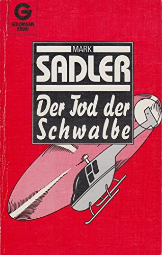 Stock image for Der Tod der Schwalbe (Goldmann Krimi) for sale by Versandantiquariat Felix Mcke