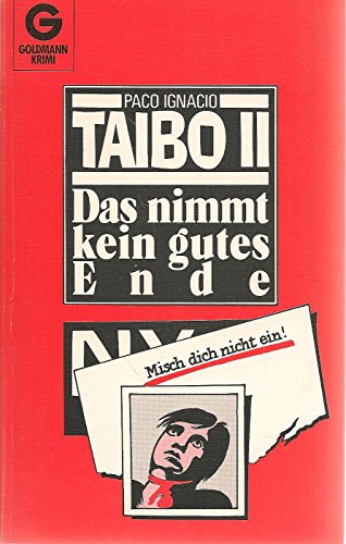 Stock image for Nimmt kein gutes Ende, Das. Misch dich nicht ein! SELTEN! RAREZA! Aus dem mexikanischen Spanish von Gerhard Baumrucker. Originaltitel: No habra final feliz. for sale by La Librera, Iberoamerikan. Buchhandlung