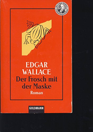 Imagen de archivo de Der Frosch mit der Maske. [Perfect Paperback] Wallace, Edgar a la venta por tomsshop.eu