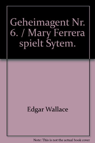 9783442053186: Geheimagent Nr. 6. / Mary Ferrera spielt Sytem.