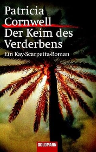 Beispielbild fr Der Keim des Verderbens: Ein Kay-Scarpetta-Roman zum Verkauf von medimops