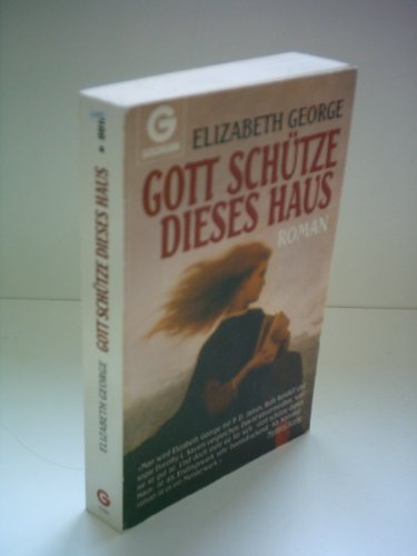 Gott schütze dieses Haus: Roman (Goldmann Krimi) - George, Elizabeth und Mechtild Sandberg-Ciletti