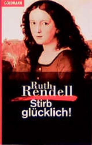 9783442058433: Stirb glcklich (Goldmann Krimi) - Rendell, Ruth