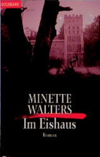 Im Eishaus. (German Edition) (9783442059621) by Minette Walters