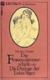 Stock image for Die Frauenzimmerschule oder Die Dialoge der Luisa Sigea. for sale by medimops