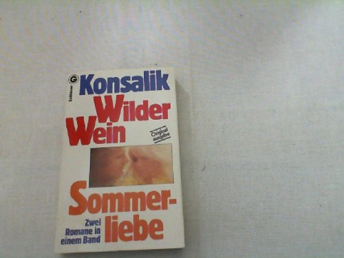 Beispielbild fr Wilder Wein (5279 046). Zwei Romane. zum Verkauf von Versandantiquariat Felix Mcke