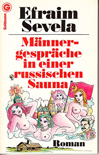 MÃ¤nnergesprÃ¤che in einer russischen Sauna: Roman (9783442066308) by Sevela, Efraim