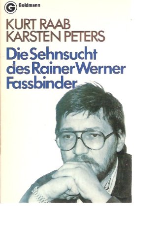 Stock image for Die Sehnsucht des Rainer Werner Fassbinder. for sale by medimops